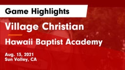 Village Christian  vs Hawaii Baptist Academy Game Highlights - Aug. 13, 2021