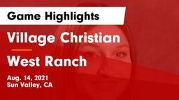 Village Christian  vs West Ranch  Game Highlights - Aug. 14, 2021