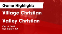 Village Christian  vs Valley Christian  Game Highlights - Oct. 4, 2023