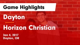 Dayton  vs Horizon Christian  Game Highlights - Jan 4, 2017