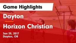 Dayton  vs Horizon Christian  Game Highlights - Jan 25, 2017