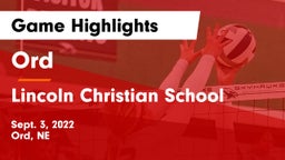 Ord  vs Lincoln Christian School Game Highlights - Sept. 3, 2022