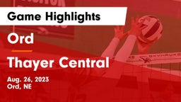 Ord  vs Thayer Central  Game Highlights - Aug. 26, 2023