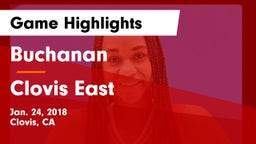 Buchanan  vs Clovis East  Game Highlights - Jan. 24, 2018