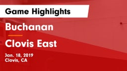 Buchanan  vs Clovis East  Game Highlights - Jan. 18, 2019