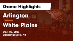 Arlington  vs White Plains  Game Highlights - Dec. 20, 2023