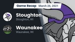 Recap: Stoughton  vs. Waunakee  2021