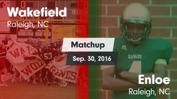 Matchup: Wakefield High vs. Enloe  2016