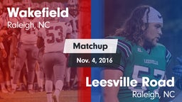 Matchup: Wakefield High vs. Leesville Road  2016