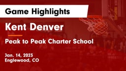 Kent Denver  vs Peak to Peak Charter School Game Highlights - Jan. 14, 2023