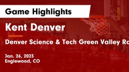 Kent Denver  vs Denver Science & Tech Green Valley Ranch  Game Highlights - Jan. 26, 2023