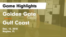 Golden Gate  vs Gulf Coast  Game Highlights - Dec. 12, 2018