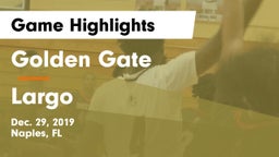 Golden Gate  vs Largo  Game Highlights - Dec. 29, 2019