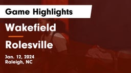 Wakefield  vs Rolesville  Game Highlights - Jan. 12, 2024