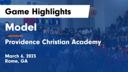 Model  vs Providence Christian Academy  Game Highlights - March 6, 2023