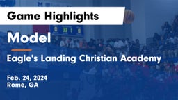 Model  vs Eagle's Landing Christian Academy  Game Highlights - Feb. 24, 2024