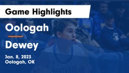 Oologah  vs Dewey  Game Highlights - Jan. 8, 2023