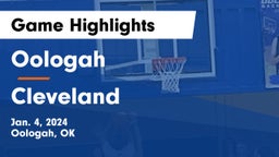 Oologah  vs Cleveland  Game Highlights - Jan. 4, 2024