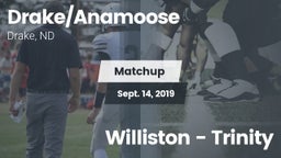 Matchup: Drake/Anamoose High vs. Williston - Trinity 2019