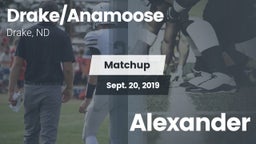 Matchup: Drake/Anamoose High vs. Alexander  2019