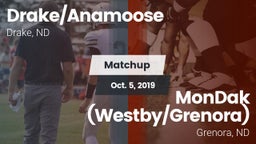 Matchup: Drake/Anamoose High vs. MonDak (Westby/Grenora) 2019