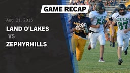 Recap: Land O'Lakes  vs. Zephyrhills High 2015
