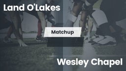 Matchup: Land O'Lakes High vs. Wesley Chapel  2016