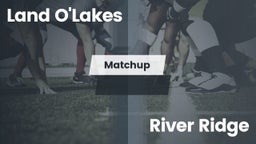 Matchup: Land O'Lakes High vs. River Ridge  2016