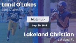 Matchup: Land O'Lakes High vs. Lakeland Christian  2016