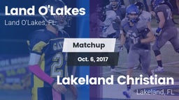 Matchup: Land O'Lakes High vs. Lakeland Christian  2017