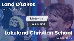 Matchup: Land O'Lakes High vs. Lakeland Christian School 2018