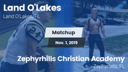 Matchup: Land O'Lakes High vs. Zephyrhills Christian Academy  2019