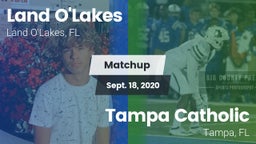 Matchup: Land O'Lakes High vs. Tampa Catholic  2020
