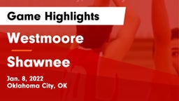 Westmoore  vs Shawnee  Game Highlights - Jan. 8, 2022