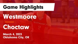 Westmoore  vs Choctaw  Game Highlights - March 4, 2023