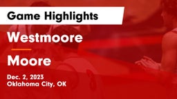 Westmoore  vs Moore  Game Highlights - Dec. 2, 2023