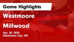 Westmoore  vs Millwood  Game Highlights - Jan. 20, 2024