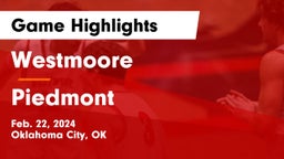 Westmoore  vs Piedmont  Game Highlights - Feb. 22, 2024