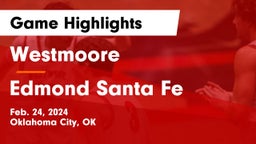 Westmoore  vs Edmond Santa Fe Game Highlights - Feb. 24, 2024