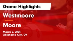 Westmoore  vs Moore Game Highlights - March 2, 2024