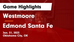 Westmoore  vs Edmond Santa Fe Game Highlights - Jan. 31, 2023