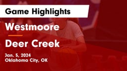 Westmoore  vs Deer Creek  Game Highlights - Jan. 5, 2024