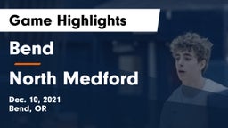 Bend  vs North Medford  Game Highlights - Dec. 10, 2021