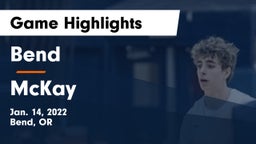 Bend  vs McKay  Game Highlights - Jan. 14, 2022