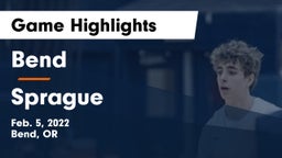 Bend  vs Sprague  Game Highlights - Feb. 5, 2022