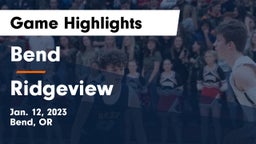 Bend  vs Ridgeview  Game Highlights - Jan. 12, 2023