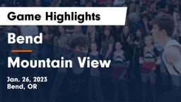 Bend  vs Mountain View  Game Highlights - Jan. 26, 2023