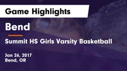 Bend  vs Summit HS Girls Varsity Basketball Game Highlights - Jan 26, 2017