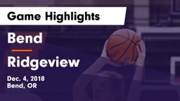 Bend  vs Ridgeview  Game Highlights - Dec. 4, 2018