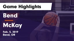 Bend  vs McKay  Game Highlights - Feb. 5, 2019